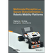 Multimodal Perception and Secure State Estimation for Robotic Mobility Platforms