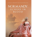 Normandy, Echoes in Blood: Loyalty Is Betrayed and Old Secrets Kill