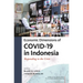 Economic Dimensions of Covid-19 in Indonesia: Responding to the Crisis
