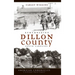 Remembering Dillon County, South Carolina