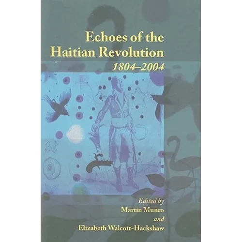 Echoes of the Haitian Revolution, 1804-2004
