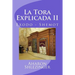 La Tora Explicada II: Exodo - Shemot