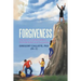 Forgiveness: The Key to Overcoming Progressing and Succeeding