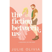 The Fiction Between Us