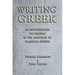 Writing Greek: An Introduction to Writing in the Language of Classical Athens