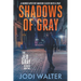 Shadows of Gray