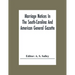 Marriage Notices In The South-Carolina And American General Gazette; From May 30, 1766 To February 28, 1781; And In Its Successor The Royal Gazette (1