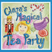 Clara's Magical Tea Party