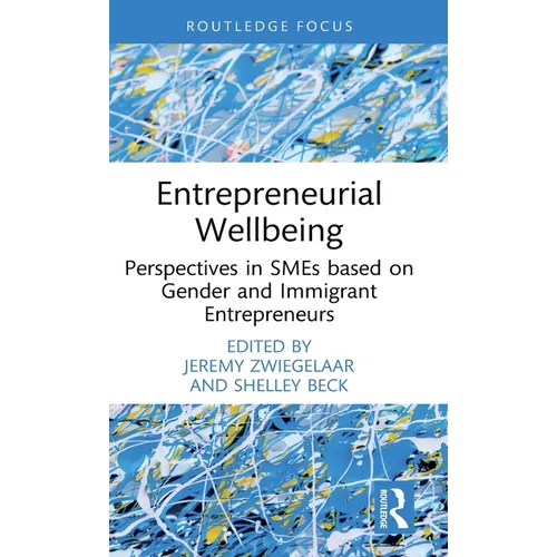 Entrepreneurial Wellbeing: Perspectives in SMEs Based on Gender and Immigrant Entrepreneurs