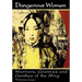 Dangerous Women: Warriors, Grannies, and Geishas of the Ming