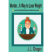Murder...A Way to Lose Weight: A Medical Mystery