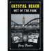 Crystal Beach: Out of the Park
