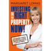 Investing in the Right Property Now!: The Book That Smashes the Cash Flow Vs Growth Myth and Helps You Buy Property Today