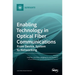 Enabling Technology in Optical Fiber Communications: From Device, System to Networking