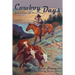 Cowboy Days: Stories of the New Mexico Range