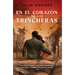 En El Corazón de Las Trincheras