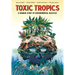 Toxic Tropics: A Horror Story of Environmental Injustice