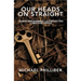Our Heads on Straight: Sober-mindedness-A Forgotten Christian Virtue