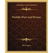 Worldly Ways And Byways
