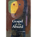 Gospel of the Absurd: Assemblies of Interpretation, Embodiment, and Faithfulness