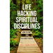 Life Hacking Spiritual Disciplines: How to Find God in a Noisy World
