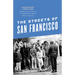 The Streets of San Francisco: Policing and the Creation of a Cosmopolitan Liberal Politics, 1950-1972