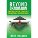 Beyond Graduation: 3 Mission Critical Strategies For Launching A Successful Career
