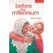 Before the Millennium