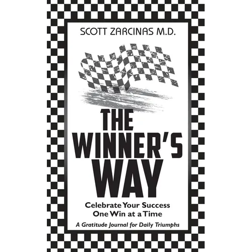 The Winner's Way: Celebrate Your Success One Win at a Time