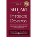 How to Sell Art to Interior Designers: Learn New Ways to Get Your Work into the Interior Design Market and Sell More Art