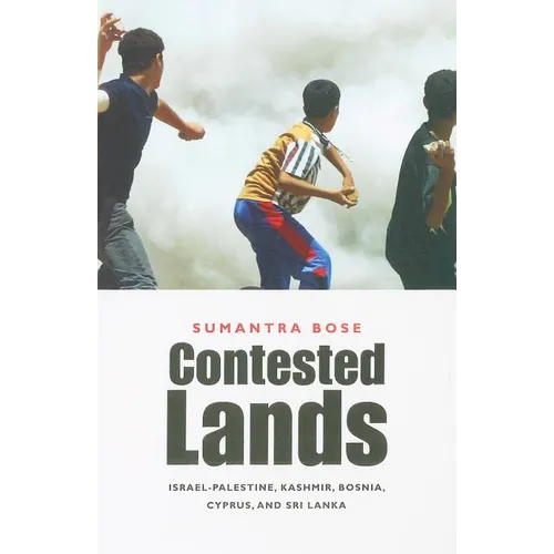 Contested Lands: Israel-Palestine, Kashmir, Bosnia, Cyprus, and Sri Lanka