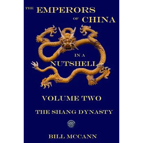 The Emperors of China in a Nutshell 2: The Shang Dynasty
