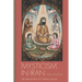 "Mysticism" in Iran: The Safavid Roots of a Modern Concept