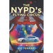 The NYPD's Flying Circus: Cops, Crime & Chaos