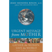 Urgent Message from Mother: Gather the Women, Save the World (Eco Feminism, Mother Earth, for Readers of Goddesses in Everywoman)
