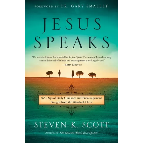 Jesus Speaks: 365 Days of Guidance and Encouragement, Straight from the Words of Christ