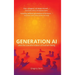 Generation AI and the Transformation of Human Being