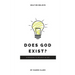 Does God Exist?: 8 Reasons to Believe in God