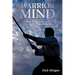 Warrior Mind: Strategy and Philosophy from the Martial Arts