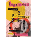 Ingenious Pleasures: An Anthology of Punk, Trash, and Camp in Twentieth-Century Poetry