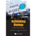 Rethinking Biology: Public Understandings