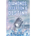 Diamonds, Deception & Destiny: A Starlight Novel