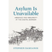 Asylum Is Unavailable: Absence and Absurdity at the Digital Border Volume 9
