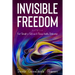 Invisible Freedom: Find Strength in Self-Love to Pursue Healthy Relationships