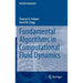 Fundamental Algorithms in Computational Fluid Dynamics