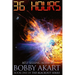 36 Hours: A Post-Apocalyptic EMP Survival Fiction Series