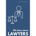 Funny Gift For Lawyers: 100 Jokes about Lawyers - A Hilarious Collection of Legal Humor