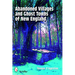 Abandoned Villages and Ghost Towns of New England