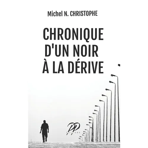 Chronique d'un Noir à la Dérive