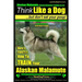 Alaskan Malamute, Alaskan Malamute Training AAA AKC: Think Like a Dog, but Don't Eat Your Poop! Alaskan Malamute Breed Expert Training: Here's EXACTLY